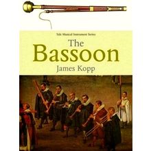 The Bassoon by James B. Kopp