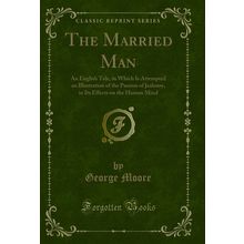 The Married Man (Classic Reprint)