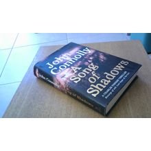 A Song of Shadows. John Connolly (1st Edn H/B 2015 - A Charlie Parker Thriller