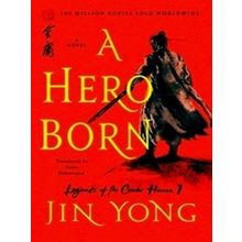 A Hero Born The Definitive Edition Legends Of The Condor Heroes, 1
