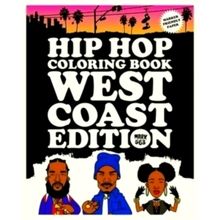 Hip Hop Coloring Book West Coast Edition - Mark Five Six