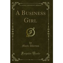 A Business Girl (Classic Reprint)