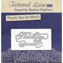 Tattered Lace. Thank You So Much Die. Die Cutting Cardmaking Scrapbooking Crafts