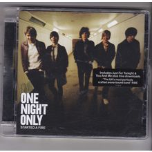 One Night Only : Started A Fire. (2007) CD Album