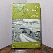 The Lost Roads of Wessex Cochrane Hardback 1969