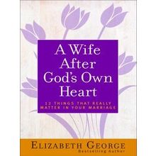 A Wife After God's Own Heart