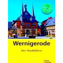 Wernigerode - Der Stadtfuhrer