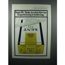 1980 Kent III Cigarette Ad - Experiencing is Believing