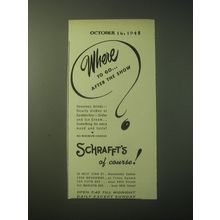 1948 Schrafft's Restaurant Ad - Where to go.. after the show