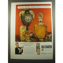 1952 Old Charter Bourbon Ad - Tick-tock.. Tick-Tock.. Yours in time