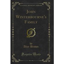 John Winterbourne's Family (Classic Reprint)