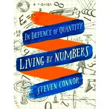 Living by Numbers: in Defence of Quantity