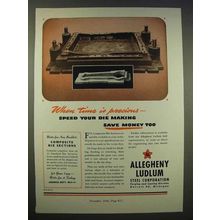 1946 Allegheny Ludlum Steel Ad - When Time is Precious