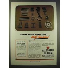 1946 Allegheny Ludlum Steel Ad, Start Job Half Finished