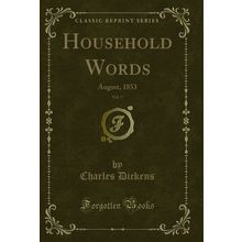Household Words, Vol. 7: August, 1853 (Classic Reprint)