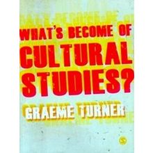 What's Become Of Cultural Studies?