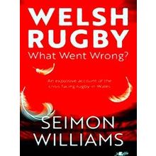Welsh Rugby: What Went Wrong