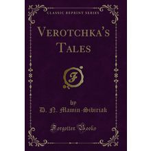Verotchka's Tales (Classic Reprint)