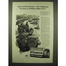 1944 Goodrich Tire Ad - Don't Tell The General