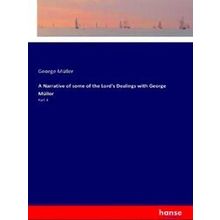 A Narrative of some of the Lord's Dealings with George Muller