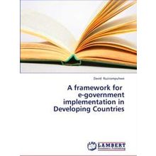 A framework for e-government implementation in Developing Countries