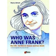 Who Was Anne Frank?