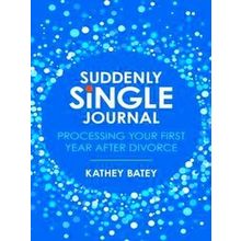 Suddenly Single Journal - Kathey Batey