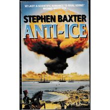 Anti-Ice, by Stephen Baxter