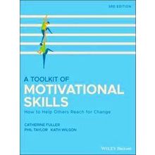 A Toolkit of Motivational Skills How to Help Others Reach for Change