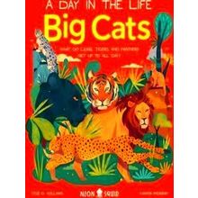 Day In The Life Big Cats (A Day In The Life) - Tyus D. Williams