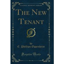 The New Tenant (Classic Reprint)