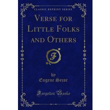 Verse for Little Folks and Others (Classic Reprint)