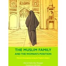 Women's Emancipation During The Prophet's Lifetime-The Muslim Family And The Wom