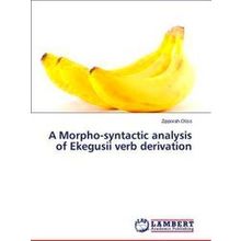 A Morpho-Syntactic Analysis of Ekegusii Verb Derivation