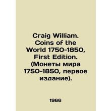 Craig William. Coins of the World 1750-1850, First Edition. (Coins of the World