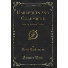 Harlequin and Columbine: Front, by Stetson Crawford (Classic Reprint)