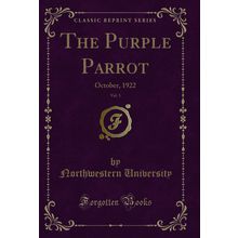 The Purple Parrot, Vol. 3: October, 1922 (Classic Reprint)