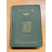 RARE* 1894 1ST EDITION EVELYN EVERETT-GREEN "SHUT IN" HISTORY FICTION BOOK (P6)