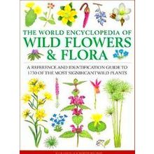 Wild Flowers Flora, The World Encyclopedia of A Reference and Identification Gui