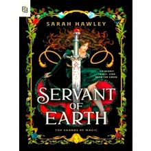 Servant Of Earth - Sarah Hawley