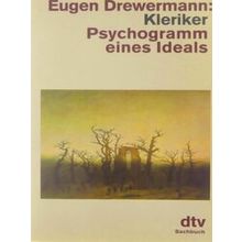 Kleriker Psychogramm Eines Ideals - Eugen Drewermann