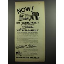 1954 Union Pacific Railroad Ad - Now! No extra fare! On City of Los Angeles