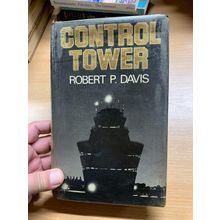 1980 1ST EDITION ROBERT P DAVIS "CONTROL TOWER" FICTION HARDBACK BOOK (P4)
