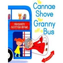Ye Cannae Shove Yer Granny Off A Bus