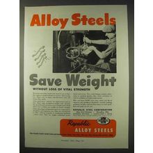 1947 Republic Alloy Steels Ad - Save Weight