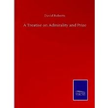 A Treatise on Admirality and Prize