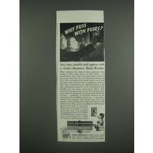 1946 Cutler-Hammer Multi-Breaker Ad - Why fuss with fuses?