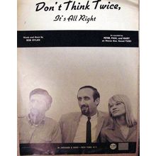 DONT THINK TWICE ITS ALL RIGHT Bob Dylan piano sheet music