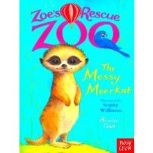 Zoe's Rescue Zoo: The Messy Meerkat