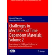 Challenges in Mechanics of Time Dependent Materials Volume 2 - Various Authors
